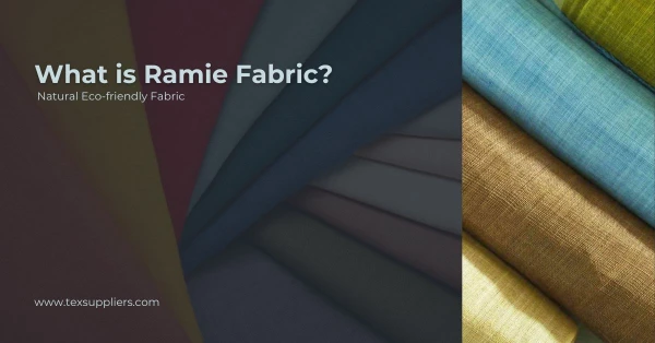 What is Ramie Fabric? Natural Eco-friendly Fabric